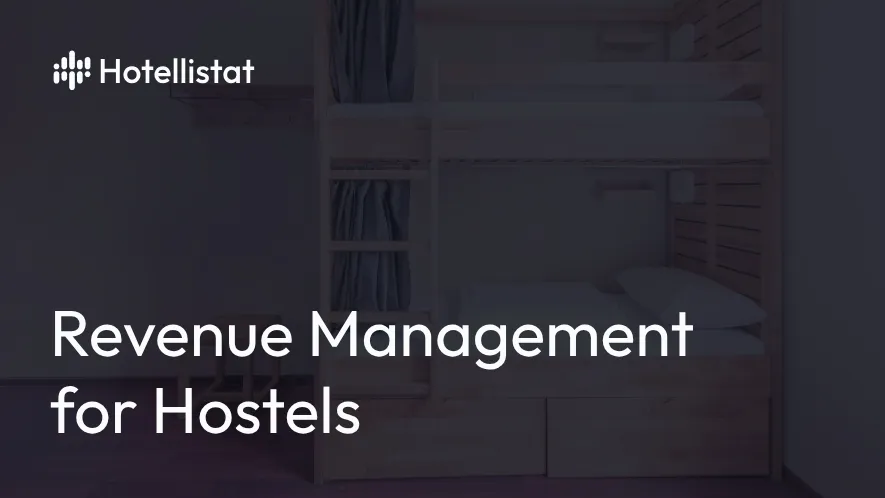Banner of the post: Revenue Management for Hostels: Successful Strategies for Maximum Occupancy